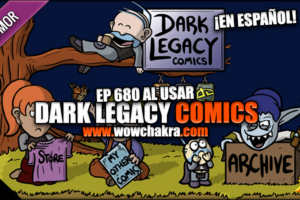¡Dark Legacy Comics en español! Episodio #680