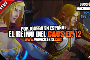 El Reino del Caos capítulo 12 por JoseBV
