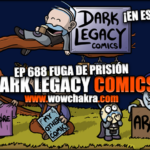 ¡Dark Legacy Comics en español! Episodio #688