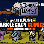 ¡Dark Legacy Comics en español! Episodio #685