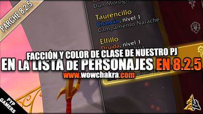 Facción y color de la clase de nuestro personaje en la lista de personajes | Parche 8.2.5