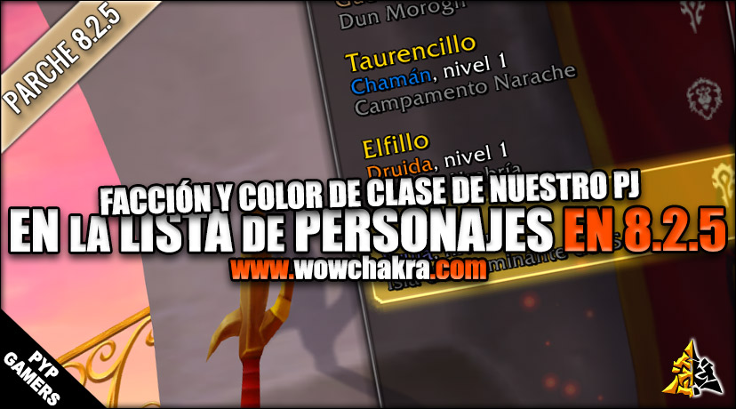 Facción y color de la clase de nuestro personaje en la lista de personajes | Parche 8.2.5