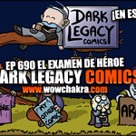¡Dark Legacy Comics en español! Episodio #690