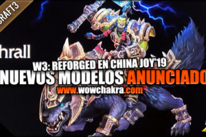 Nuevos modelos de Warcraft 3 Reforged China Joy 2019