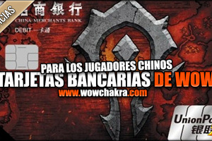 Tarjetas bancarias de World of Warcraft con beneficios dentro del juego para los jugadores Chinos