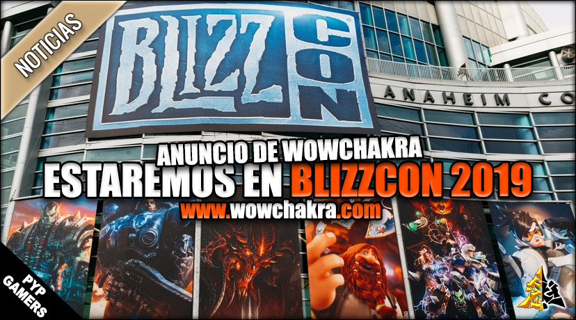 WowChakra estará en BlizzCon 2019