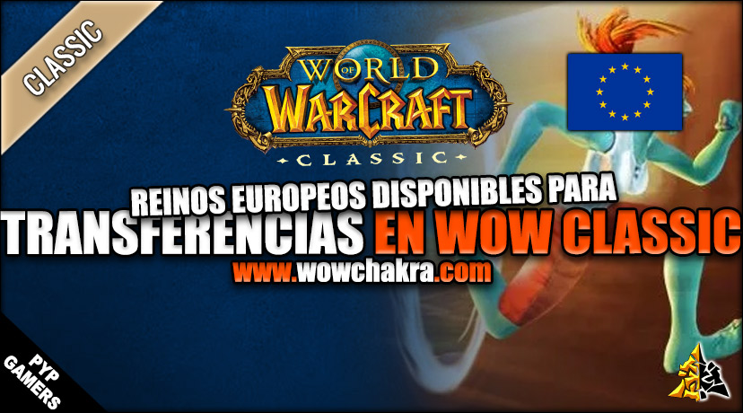 Estas son las transferencias de personajes gratuitas en WoW Classic habilitadas para los Reinos Europeos