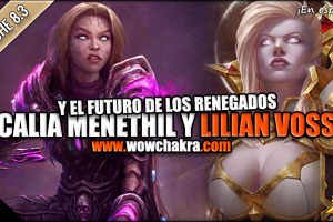 Calia Menethil, Lilian Voss y el futuro de los Renegados (en español) | Diálogos dataminados en el Parche 8.3.0