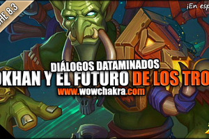 Rokhan y el futuro de los Trol Lanza Negra (en español) | Diálogos dataminados en el Parche 8.3.0