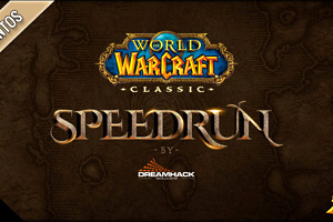 Dreamhack Sevilla acogerá el primer Speedrun de World of Warcraft Classic | 1000€ de premio