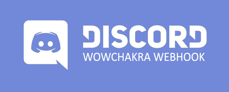 Webhook Discord WowChakra