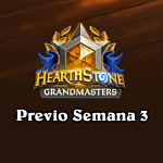 Previo Semana 3 Hearthstone Grandmasters 2020