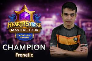 Frenetic Campeón de Mastes Tour Online Montreal | Hearthstone