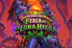 Fiesta prelanzamiento Locura en la Feria de la Luna Negra | Hearthstone