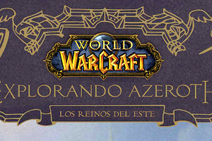 Explorando Azeroth: Los Reinos del Este ya está a la venta en español
