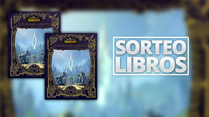 Sorteo de 2x libros Explorando Azeroth: Los Reinos del Este de World of Warcraft