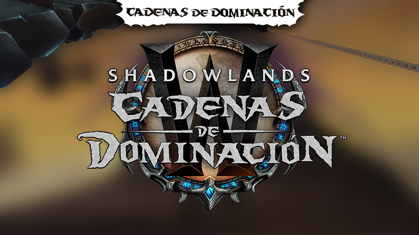 Atajo para saltar directamente a las misiones de Cadenas de Dominación