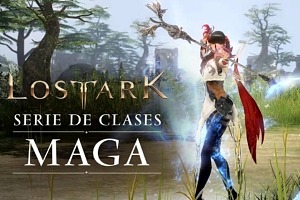 Clases Avanzadas y Habilidades de la Maga en Lost Ark